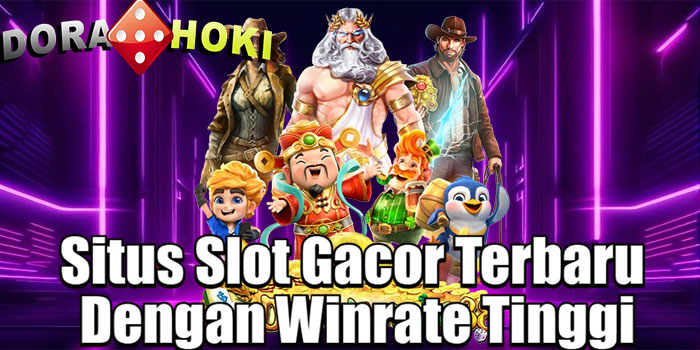 DORAHOKI – Situs Slot Gacor Terbaru Dengan Winrate Tinggi