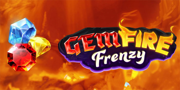 Rahasia Menang di Slot Gem Fire Frenzy Dengan Fitur Bonus Ganda Rahasia Menang di Slot Gem Fire Frenzy Dengan Fitur Bonus Ganda