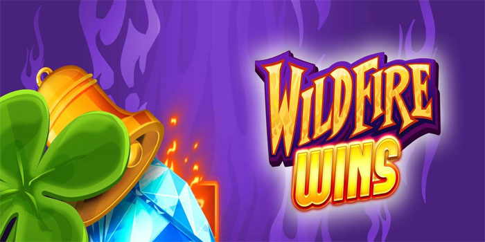 Kelebihan Bermain Slot Wildfire Wins Dengan Peluang Jackpot Tinggi