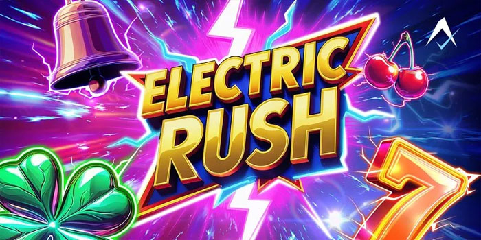 Metode Cerdas Menembus Jackpot Mega di Slot Electric Rush
