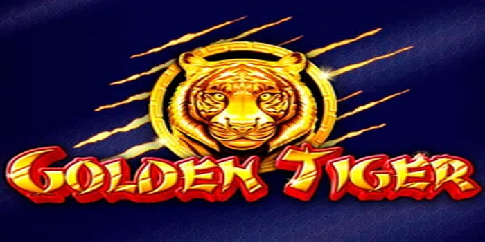Strategi Baru Mempercepat Hadirnya Jackpot di Slot Golden Tiger
